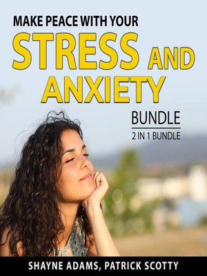 cover image of Make Peace With Your Stress and Anxiety Bundle, 2 in 1 Bundle